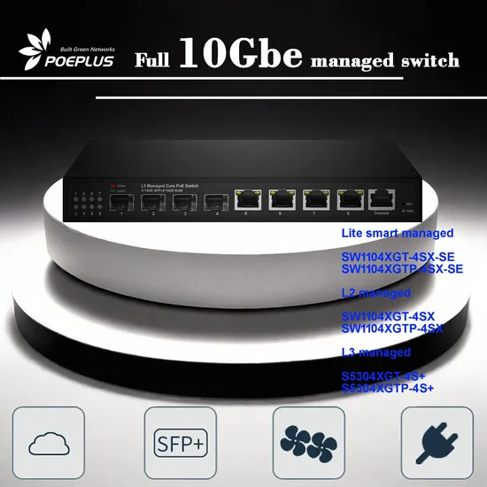 Full 10gbe Managed Switch 4 Port Poe/Non with 4 Port SFP+ Uplink 